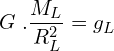 \[G\ .\frac{M_L}{R_L^2}=g_L\]