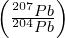 \left(\frac{{^{207}}Pb}{{^{204}}Pb}\right)