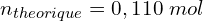 n_{theorique}=0,110\ mol