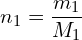 \[n_1=\frac{m_1}{M_1}\]