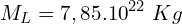 \[M_L=7,85.{10}^{22}\ Kg\]