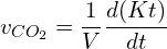 \[v_{CO_2} = \frac{1}{V} \frac{d(Kt)}{dt}\]