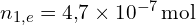 n_{1,e} = 4{,}7 \times 10^{-7} \, \text{mol}