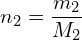 \[n_2=\frac{m_2}{M_2}\]