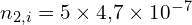 n_{2,i} = 5 \times 4{,}7 \times 10^{-7}