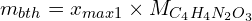 \[m_{bth}=x_{max1} \times M_{C_4H_4{N_2O}_3}\]