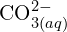 {\rm CO}_{3(aq)}^{2-}
