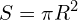 \[S=\pi R^2\]