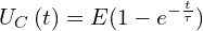 \[U_C\left(t\right)=E(1-e^{-\frac{t}{\tau}})\]
