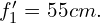 f_1^\prime=55cm.
