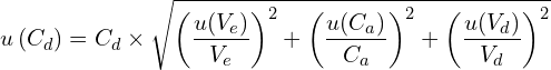 \[u\left(C_d\right)=C_d \times \sqrt{\left(\frac{u(V_e)}{V_e}\right)^2+\left(\frac{u(C_a)}{C_a}\right)^2+\left(\frac{u(V_d)}{V_d}\right)^2}\]