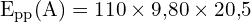 \[ \mathrm{ E_{pp}(A) = 110 \times 9{,}80 \times 20{,}5 }\]