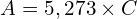 A=5,273\times C