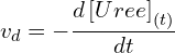 \[v_d=-\frac{d\left[Uree\right]_{(t)}}{dt}\]