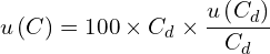 \[u\left(C\right)=100 \times C_d \times \frac{u\left(C_d\right)}{C_d}\]