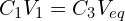 \[C_1V_1=C_3V_{eq}\]