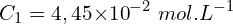 \[C_1=4,45{ \times 10}^{-2}\ mol.L^{-1}\]