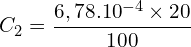 \[C_2=\frac{6,78{.10}^{-4}\times20}{100}\]