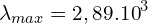 \[\lambda_{max}\timesT=2,89.{10}^3\]