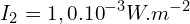\[I_2=1,0.{10}^{-3}W.m^{-2}\]