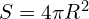 S=4\pi R^2