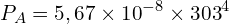 \[P_A=5,67 \times {10}^{-8} \times {303}^4\]