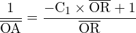 \[ \mathrm{\frac{1}{\overline{OA}} = \frac{-C_1 \times \overline{OR} + 1}{\overline{OR}}}\]