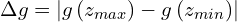 \[\Delta g=\left|g\left(z_{max}\right)-g\left(z_{min}\right)\right|\]