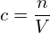 \[c=\frac{n}{V}\]