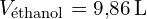 \[ V_{\text{éthanol}} = 9{,}86 \, \text{L} \]