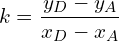 \[k=\frac{y_D-y_A}{x_D-x_A}\]