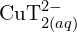 « {\rm CuT}_{2(aq)}^{2-}